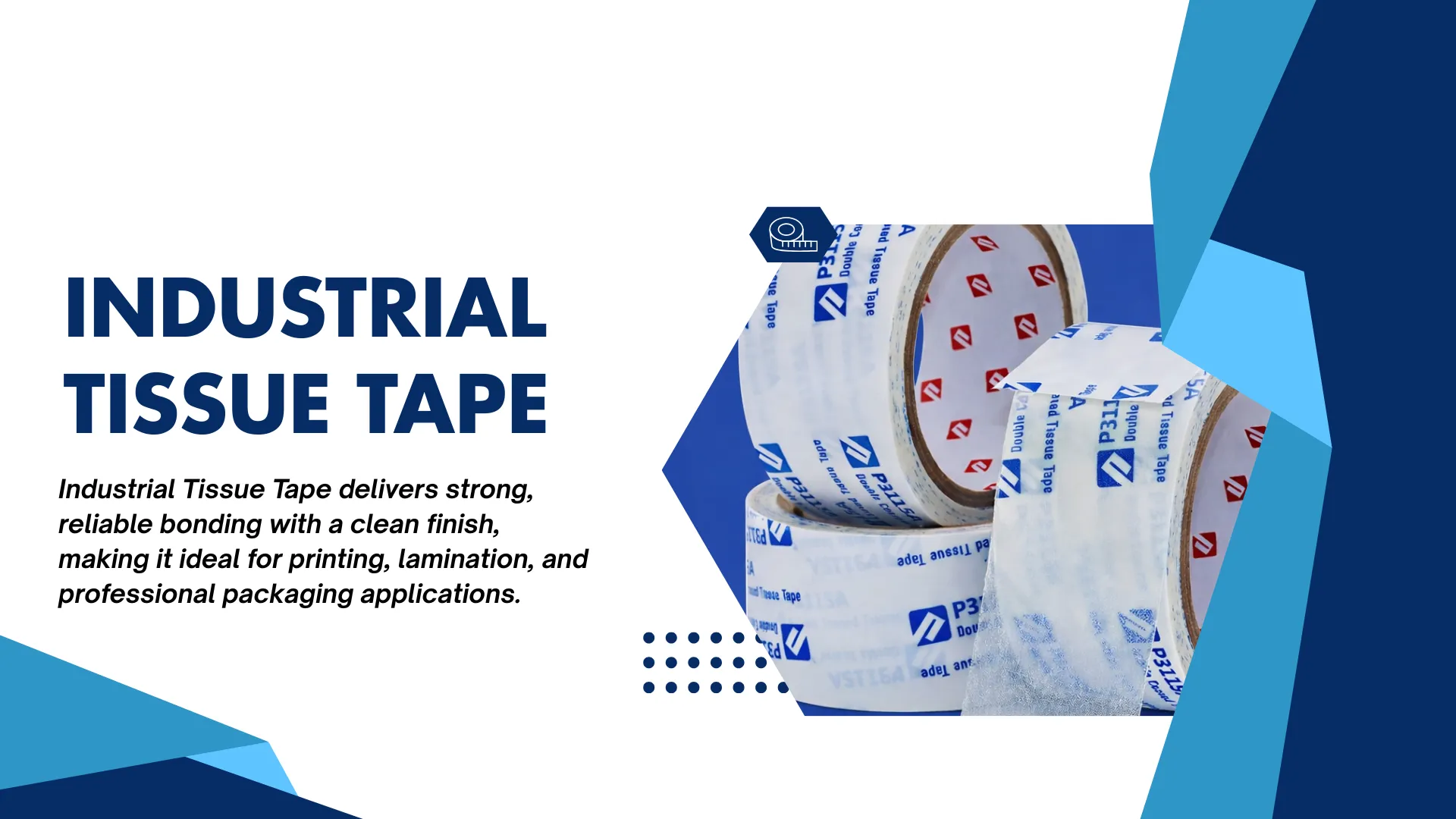 Industrial Grade Masking and Custom Printed Adhesive Tapes